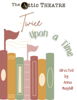 Tickets from The Attic Theatre: (Twice Upon A Time - Thursday, September 19th, 7:00 PM)