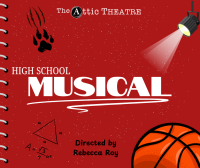 Tickets from The Attic Theatre: (High School Musical - Thursday, February 26th, 7:00 PM)
